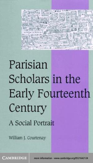 Parisian Scholars in the Early Fourteenth Century