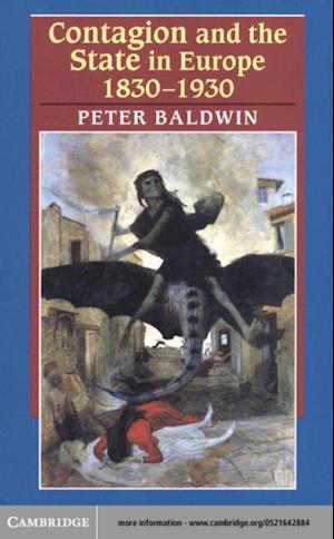 Contagion and the State in Europe, 1830-1930