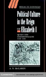 Political Culture in the Reign of Elizabeth I