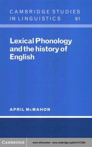 Lexical Phonology and the History of English