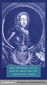 War, Diplomacy and the Rise of Savoy, 1690-1720