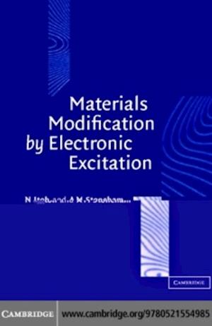 Materials Modification by Electronic Excitation