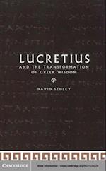 Lucretius and the Transformation of Greek Wisdom