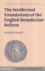 Intellectual Foundations of the English Benedictine Reform