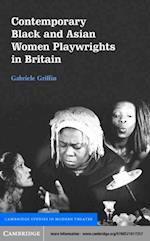 Contemporary Black and Asian Women Playwrights in Britain