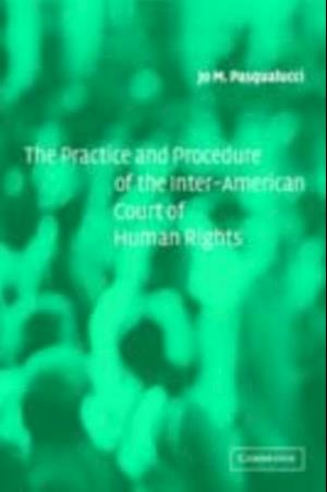 Practice and Procedure of the Inter-American Court of Human Rights