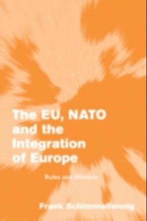 EU, NATO and the Integration of Europe
