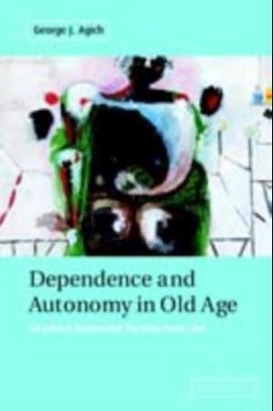 Dependence and Autonomy in Old Age