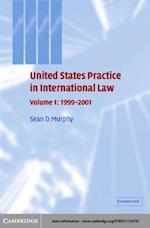 United States Practice in International Law: Volume 1, 1999 2001