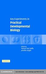 Key Experiments in Practical Developmental Biology