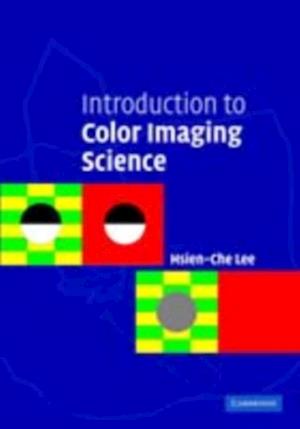 Introduction to Color Imaging Science