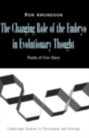 Changing Role of the Embryo in Evolutionary Thought