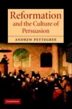 Reformation and the Culture of Persuasion