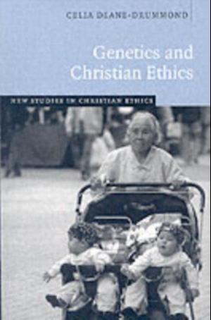 Genetics and Christian Ethics
