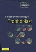 Biology and Pathology of Trophoblast