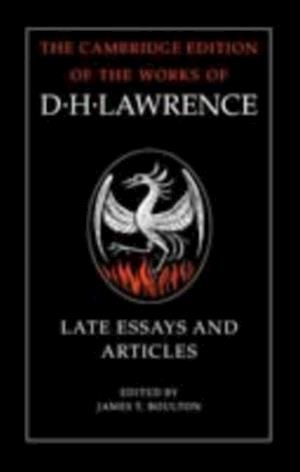 D. H. Lawrence: Late Essays and Articles