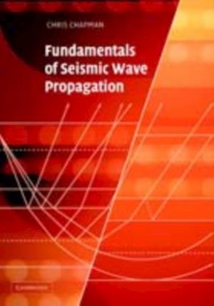 Fundamentals of Seismic Wave Propagation