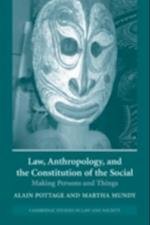 Law, Anthropology, and the Constitution of the Social