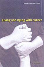 Living and Dying with Cancer