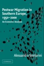 Postwar Migration in Southern Europe, 1950-2000