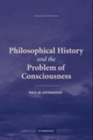 Philosophical History and the Problem of Consciousness