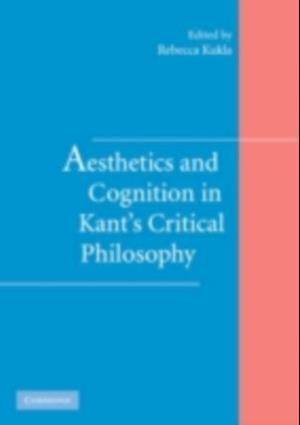 Aesthetics and Cognition in Kant's Critical Philosophy