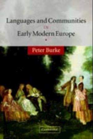 Languages and Communities in Early Modern Europe