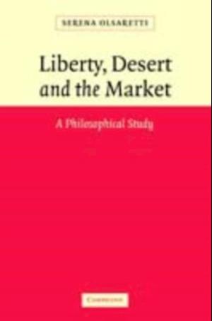 Liberty, Desert and the Market