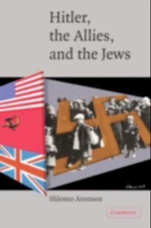 Hitler, the Allies, and the Jews