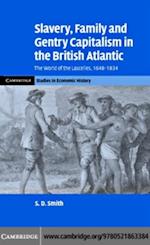 Slavery, Family, and Gentry Capitalism in the British Atlantic