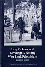 Law, Violence and Sovereignty Among West Bank Palestinians