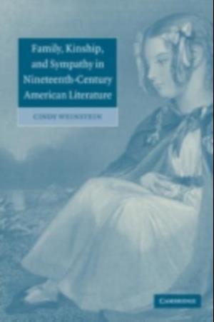 Family, Kinship, and Sympathy in Nineteenth-Century American Literature