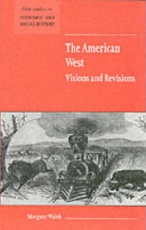 American West. Visions and Revisions