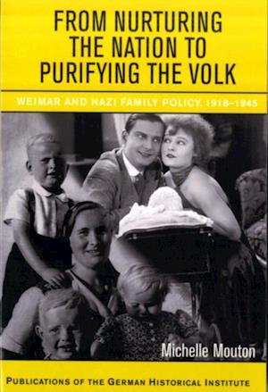 From Nurturing the Nation to Purifying the Volk