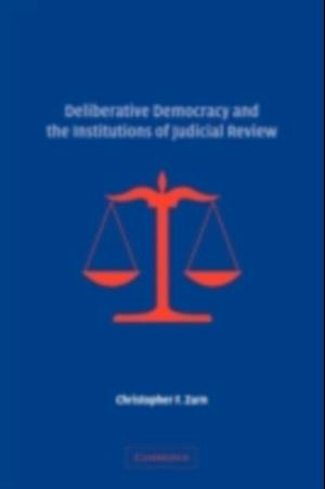 Deliberative Democracy and the Institutions of Judicial Review