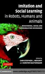 Imitation and Social Learning in Robots, Humans and Animals