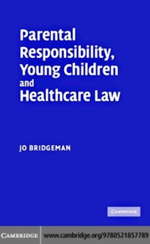 Parental Responsibility, Young Children and Healthcare Law