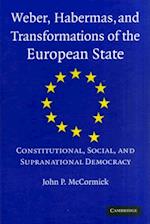 Weber, Habermas and Transformations of the European State