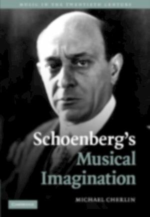 Schoenberg's Musical Imagination