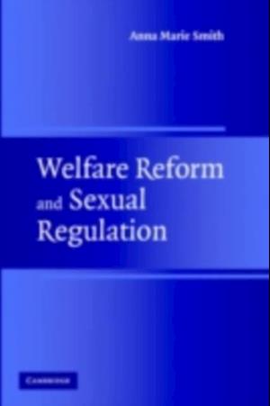 Welfare Reform and Sexual Regulation