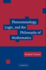 Phenomenology, Logic, and the Philosophy of Mathematics