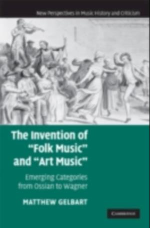 Invention of 'Folk Music' and 'Art Music'