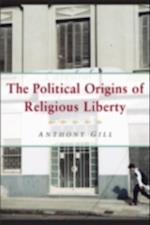 Political Origins of Religious Liberty