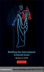 Building the International Criminal Court