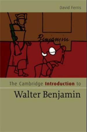 Cambridge Introduction to Walter Benjamin