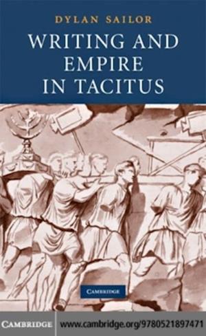 Writing and Empire in Tacitus