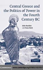 Central Greece and the Politics of Power in the Fourth Century BC