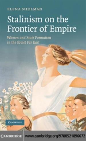 Stalinism on the Frontier of Empire