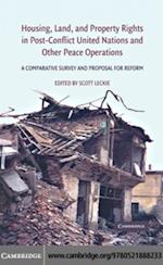 Housing, Land, and Property Rights in Post-Conflict United Nations and Other Peace Operations