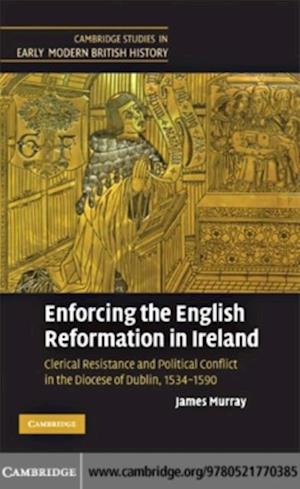 Enforcing the English Reformation in Ireland